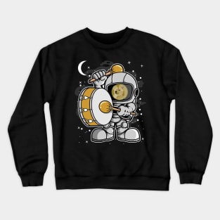 Astronaut Drummer Dogecoin DOGE Coin To The Moon Crypto Token Cryptocurrency Blockchain Wallet Birthday Gift For Men Women Kids Crewneck Sweatshirt